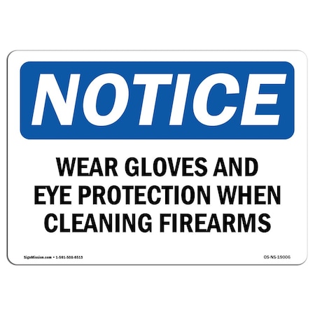 OSHA Notice Sign, Wear Gloves And Eye Protection When Cleaning, 14in X 10in Aluminum